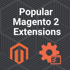Top 15 Magento 2 Extensions For Your eCommerce Store